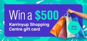 Win a $500 Karrinyup Shopping Centre gift card by subscribing to our newslettters